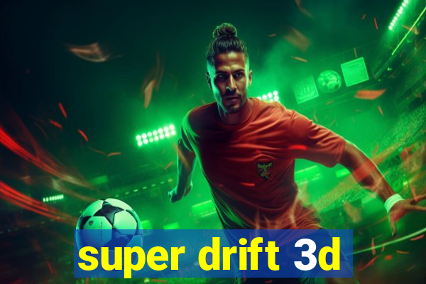 super drift 3d